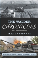 The Walder Chronicles Part 2: Book 14 of the Blitzkrieg Alternate Series B0CVFBXDXH Book Cover