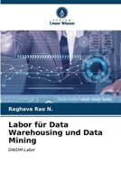 Labor für Data Warehousing und Data Mining (German Edition) 6206648389 Book Cover