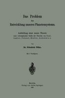 Das Problem Der Entwicklung Unseres Planetensystems: Aufstellung Einer Neuen Theorie Nach Vorhergehender Kritik Der Theorien Von Kant, Laplace, Poincare, Moulton, Arrhenius U. A. 3642472524 Book Cover