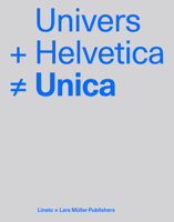 Univers + Helvetica Unica 3037788151 Book Cover