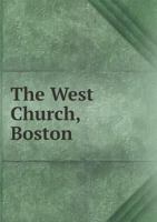 The West Church, Boston 5518566093 Book Cover