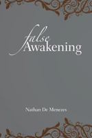 False Awakening 1479742503 Book Cover