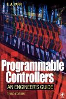 Programmable Controllers: An Engineer's Guide, Third Edition (Programmable Controllers) 075065757X Book Cover