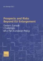 Prospects and Risks Beyond EU Enlargement: Eastern Europe: Challenges of a Pan-European Policy 3810038636 Book Cover