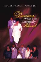 Dreamer Who's Been Extremely Blessed 1475975309 Book Cover