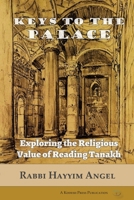 Keys to the Palace: Exploring the Religious Value of Reading Tanakh 1947857029 Book Cover