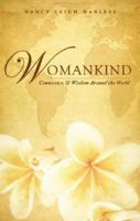 Womankind: Connection and Wisdom Around the World 1602475679 Book Cover