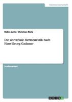 Die universale Hermeneutik nach Hans-Georg Gadamer 3656676585 Book Cover