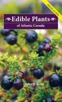 Edible Plants of Atlantic Canada: Field Guide 0986537608 Book Cover