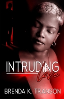 Intruding Love B0B4HJSMNJ Book Cover