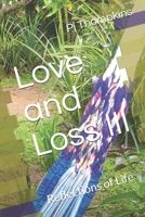 Love and Loss III: Reflections of Life B09B2FW3Z7 Book Cover