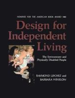 Design for Independent Living: The Environment and Physically Disabled People 0823071405 Book Cover