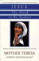 Jesus, the Word to Be Spoken: Prayers and Meditations for Every Day of the Year 0892833041 Book Cover