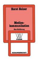Medienkommunikation: Einfuhrung in Handlungs- Und Gesellschaftstheoretische Konzeptionen 3531221728 Book Cover