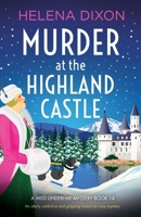 Murder at the Highland Castle: An utterly addictive and gripping historical cozy mystery (A Miss Underhay Mystery) 1837900647 Book Cover