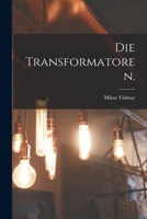 Die Transformatoren. 0341526606 Book Cover