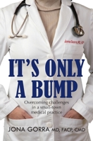 It’s Only a Bump: Overcoming Challenges in a Small-town Medical Practice 192775593X Book Cover