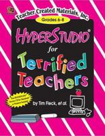 HyperStudio¨ for Terrified Teachers 1576901807 Book Cover