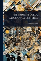 De'principi Della Meccanica Lettere... (Italian Edition) 102450252X Book Cover