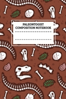 Paleontology Composition Notebook: paleontologist Lined composition Notebook / Journal Gift For a Paleontogist  120 Pages, 6x9, Soft Cover.Matte 1677797509 Book Cover