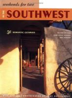 Weekends for Two in the Southwest: 50 Romantic Getaways 0811846245 Book Cover