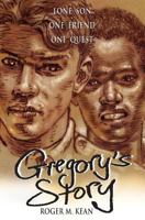 Gregory's Story 1490942505 Book Cover