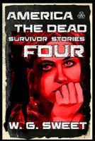 America the Dead Survivor Stories Four 154974089X Book Cover