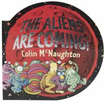 The Aliens Are Coming! 0763639044 Book Cover