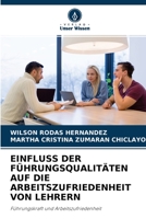 Einfluss Der Führungsqualitäten Auf Die Arbeitszufriedenheit Von Lehrern 620414152X Book Cover