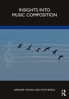 Insights Into Music Composition 1032071923 Book Cover