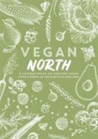 Vegan North: A celebration of the amazing vegan food & drink in the north of England (Spill The Beans) 1910863408 Book Cover