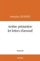 Ambre printanière (et lettres d'amour) (French Edition) 2414508620 Book Cover