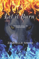 Let it Burn B0C6BSSTJ4 Book Cover