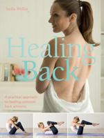 Healing Back:  A Practical Approach To Healing Common Back Ailments 155278696X Book Cover