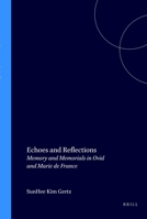 Echoes and Reflections: Memory and Memorials in Ovid and Marie de France (Faux Titre 232) (Faux Titre) 9042010630 Book Cover