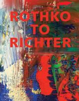 Rothko to Richter: Mark-Making in Abstract Painting from the Collection of Preston H. Haskell 0300207840 Book Cover