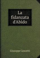 La Fidanzata D'Abido 5518960468 Book Cover