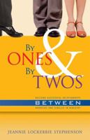 By Ones and By Twos; Building Successful Relationships Between Marrieds and Singles in Ministry 1888796421 Book Cover