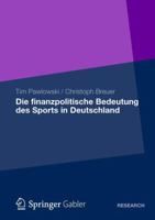 Die Finanzpolitische Bedeutung Des Sports in Deutschland 365800312X Book Cover