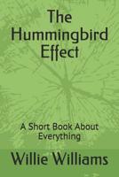 The Hummingbird Effect: A Short Book About Everything 107255108X Book Cover