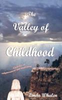 Valley of Childhood 0961731729 Book Cover