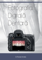Fotografia Digitală Dentară 1471760510 Book Cover