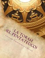 La Torah (El Pentateuco): Departamento de Educaci�n Teol�gica de la Universidad Libertad 151886001X Book Cover