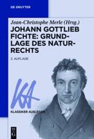 Johann Gottlieb Fichte: Grundlage Des Naturrechts 3110441721 Book Cover