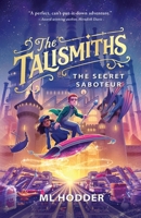 The Talismiths: The Secret Saboteur B0G4JH6XB6 Book Cover