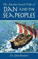 The Ancient Israeli Tribe of Dan and the Sea Peoples 1732172013 Book Cover