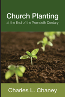 Church planting at the end of the twentieth century 1620326388 Book Cover