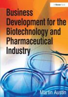 Business Development for the Biotechnology and Pharmaceutical Industry 1032837934 Book Cover