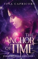 The Anchor of Time 173579970X Book Cover