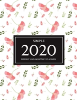 2020 Simple Weekly and Monthly Planner: 12 Months Planner + Appointment Calendar Business Planner Organizer Logbook and Notebook with Pretty Floral Cover (2020 Monthly planner) 1698977204 Book Cover